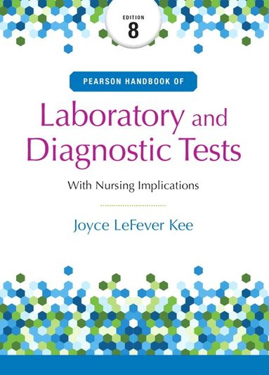 Joyce Kee - Pearson Handbook of Laboratory and Diagnostic Tests, Inbunden