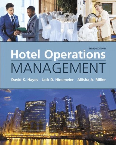 David Hayes, Jack Ninemeier, Allisha Miller - Hotel Operations Management, Inbunden
