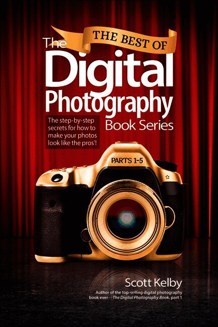 Best of The Digital Photography Book Series, The
