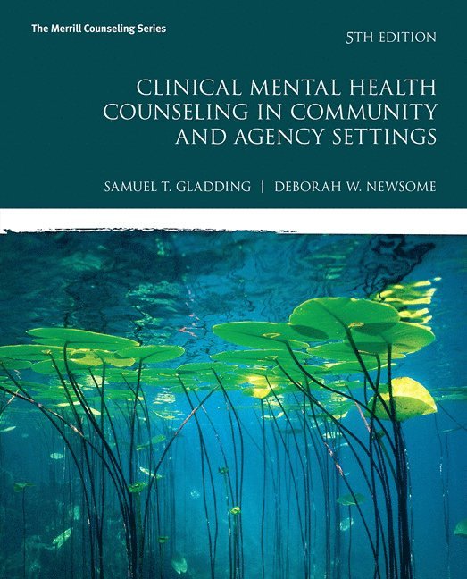 Clinical Mental Health Counseling in Community and Agency Settings 1