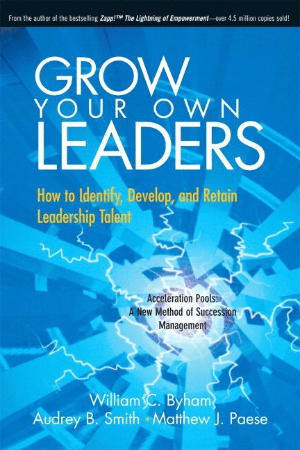 William C. Byham, Audrey B. Smith, Matthew J. Paese - Grow Your Own Leaders, Häftad