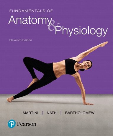 Frederic H. Martini, Judi Nath, Edwin Bartholomew - Fundamentals of Anatomy & Physiology, Inbunden