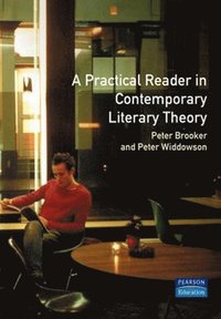 bokomslag A Practical Reader in Contemporary Literary Theory