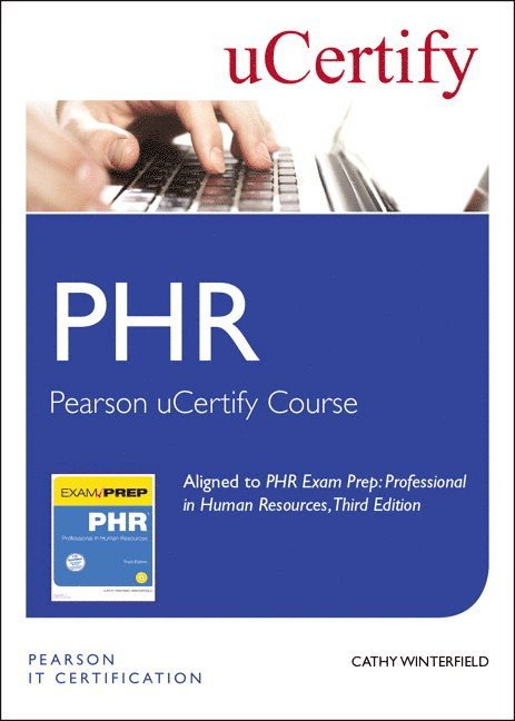 Cathy Winterfield - Phr Exam Prep Pearson Ucertify Course Student Access Card: Professional in Human Resources, Inbunden