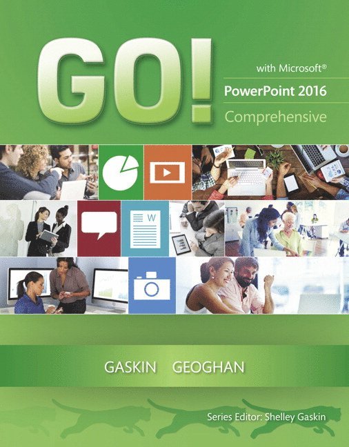 GO! with Microsoft PowerPoint 2016 Comprehensive 1