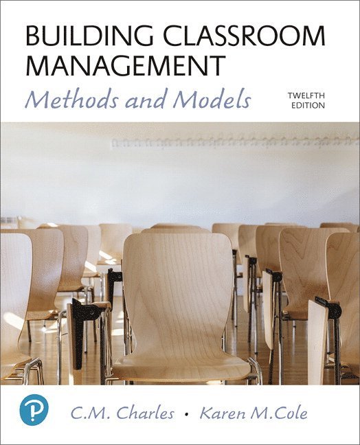 C. Charles, Karen Cole - Building Classroom Management, Häftad