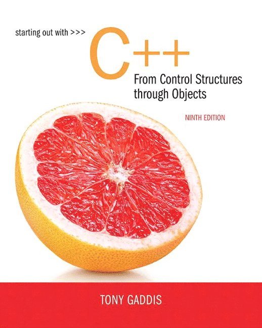 Starting Out with C++ from Control Structures to Objects 1