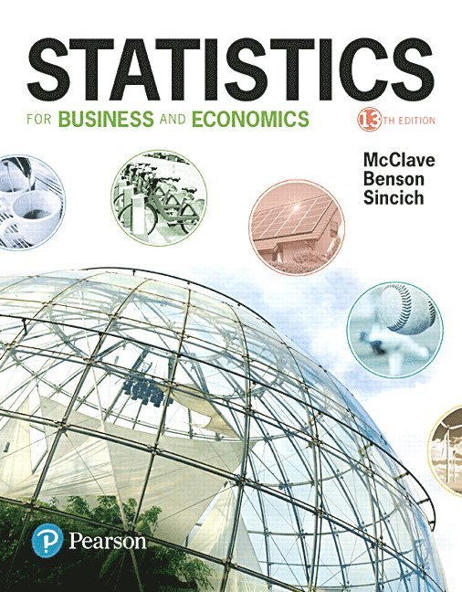 James McClave, P. George Benson, Terry Sincich - Statistics for Business and Economics, Inbunden