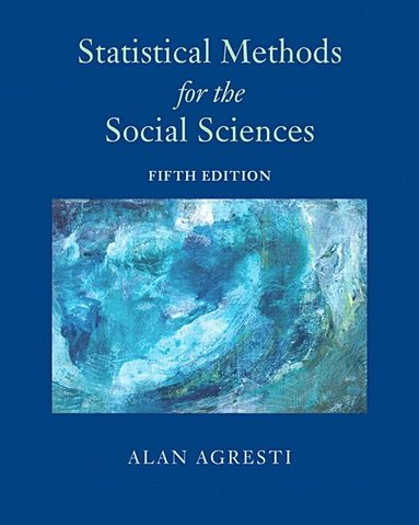 Alan Agresti - Statistical Methods for the Social Sciences, Inbunden