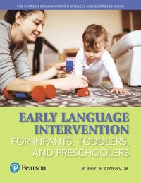 bokomslag Early Language Intervention for Infants, Toddlers, and Preschoolers with Enhanced Pearson eText -- Access Card Package