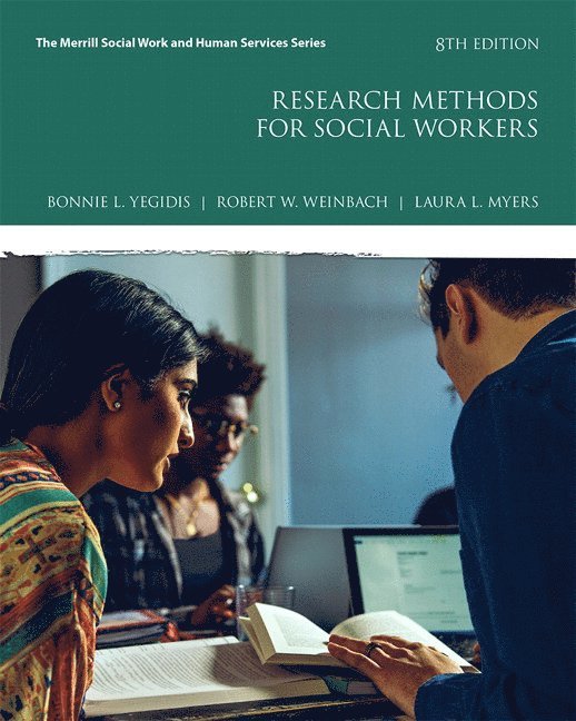 Bonnie Yegidis, Robert Weinbach, Laura Myers - Research Methods for Social Workers, Häftad