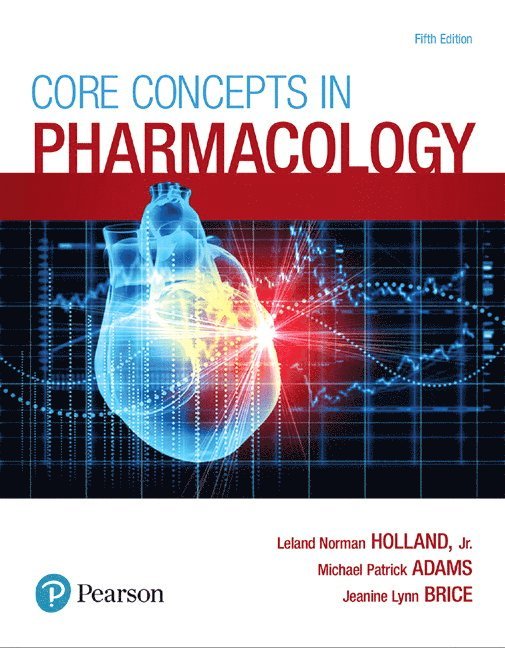 Leland Holland, Michael Adams, Jeanine Brice - Core Concepts in Pharmacology, Häftad
