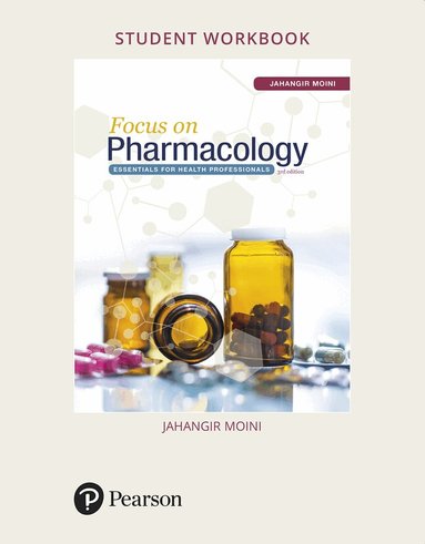 Jahangir Moini - Student Workbook for Focus on Pharmacology, Häftad