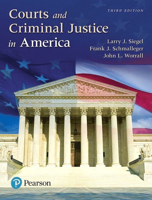 Larry Siegel, Frank Schmalleger, John Worrall - Courts and Criminal Justice in America, Häftad