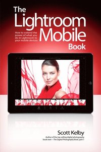 bokomslag Lightroom Mobile Book, The