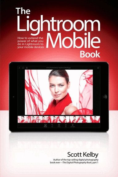 Scott Kelby - Lightroom Mobile Book, The, Häftad
