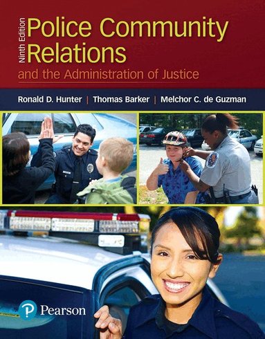 Ronald Hunter, Thomas Barker, Melchor de Guzman - Police Community Relations and the Administration of Justice, Häftad