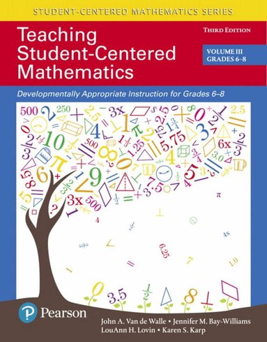 John Van de Walle, Jennifer Bay-Williams, LouAnn Lovin, Karen Karp - Teaching Student-Centered Mathematics, Häftad