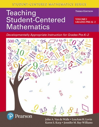 John Van de Walle, LouAnn Lovin, Karen Karp, Jennifer Bay-Williams - Teaching Student-Centered Mathematics, Häftad