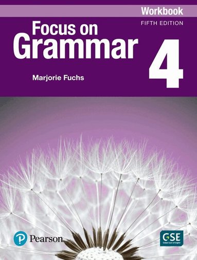 Marjorie Fuchs, Margaret Bonner - Focus on Grammar - (AE) - 5th Edition (2017) - Workbook - Level 4, Häftad