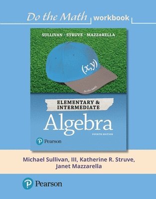 III Sullivan, Michael, Katherine Struve - Do the Math Workbook for Elementary & Intermediate Algebra, Häftad
