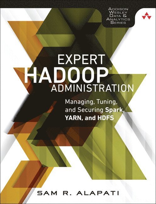 Sam Alapati - Expert Hadoop Administration, Häftad