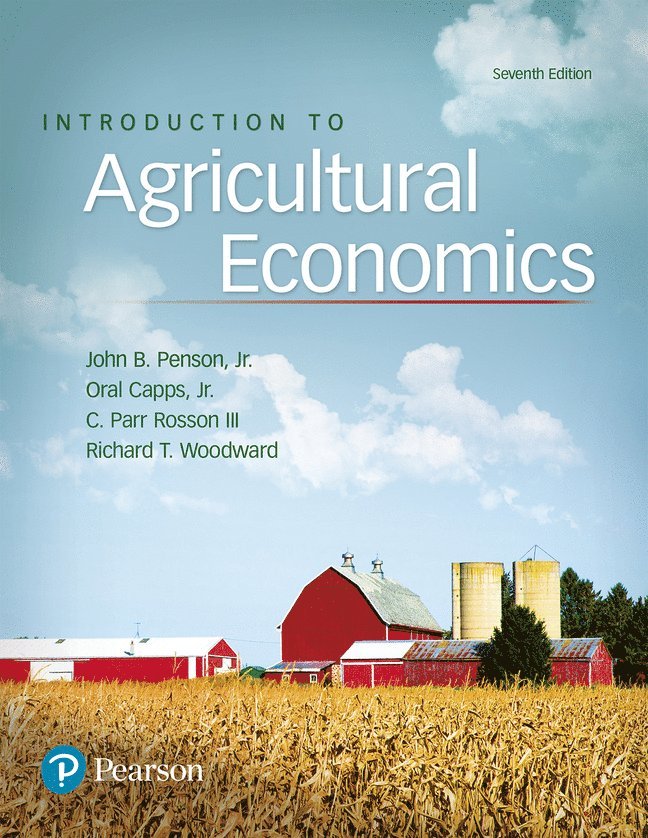 John Penson, Oral Capps Jr., C. Rosson, Richard Woodward - Introduction to Agricultural Economics, Inbunden