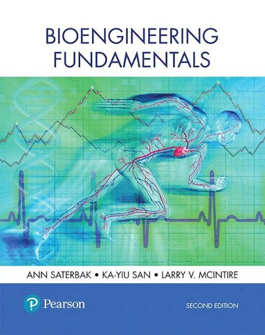 Ann Saterbak, Ka-Yiu San, Larry McIntire - Bioengineering Fundamentals, Inbunden