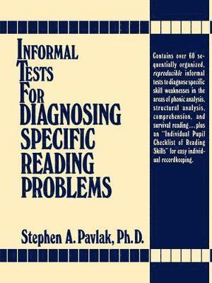 Informal Tests for Diagnosing Specific Reading Problems 1