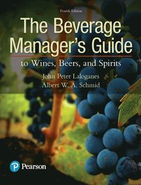 bokomslag Beverage Manager's Guide to Wines, Beers, and Spirits, The