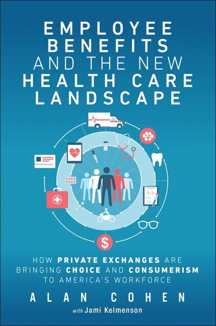 Employee Benefits and the New Health Care Landscape 1