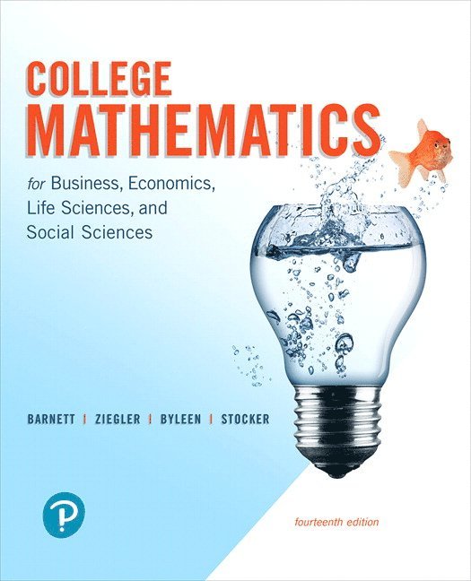 Raymond Barnett, Michael Ziegler, Karl Byleen, Christopher Stocker - College Mathematics for Business, Economics, Life Sciences, and Social Sciences, Inbunden