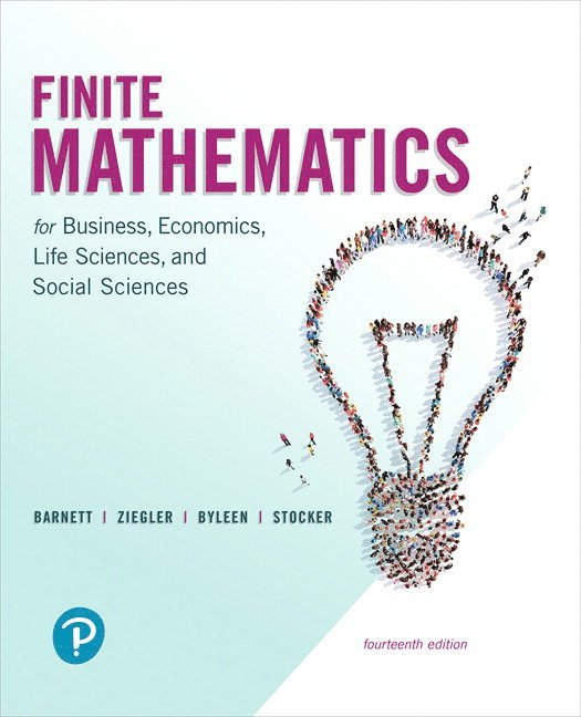 Raymond Barnett, Michael Ziegler, Karl Byleen, Christopher Stocker - Finite Mathematics for Business, Economics, Life Sciences, and Social Sciences, Inbunden