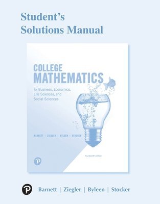 bokomslag Student Solutions Manual for College Mathematics for Business, Economics, Life Sciences, and Social Sciences