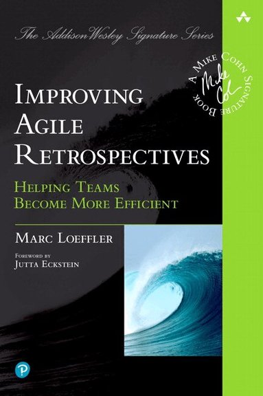 Marc Loeffler - Improving Agile Retrospectives, Häftad
