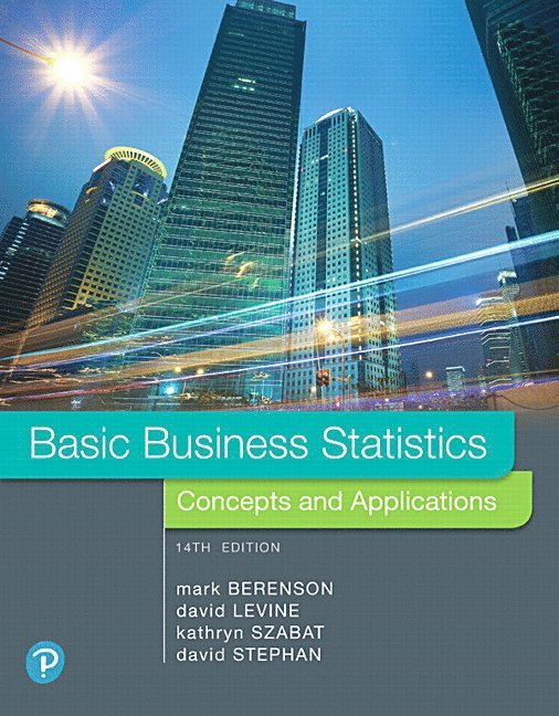 Mark Berenson, David Levine, Kathryn Szabat, David Stephan - Basic Business Statistics, Inbunden
