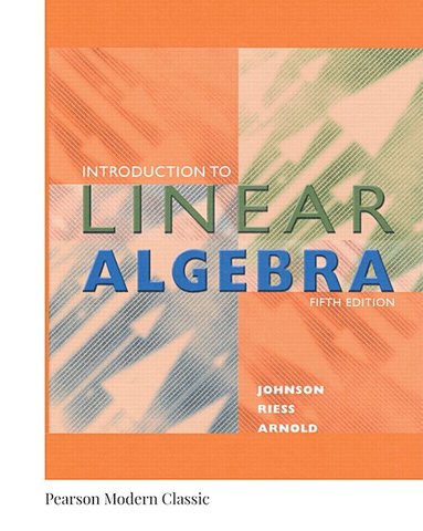 Lee Johnson, Dean Riess, Jimmy Arnold - Introduction to Linear Algebra (Classic Version), Häftad