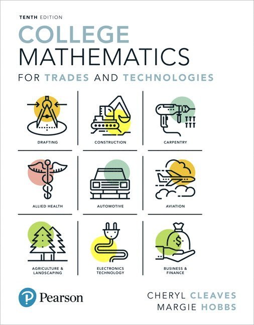 College Mathematics for Trades and Technologies 1