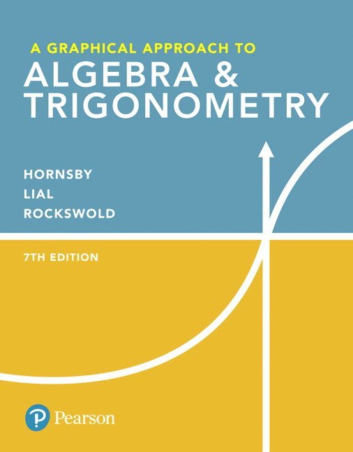 Graphical Approach to Algebra & Trigonometry, A 1