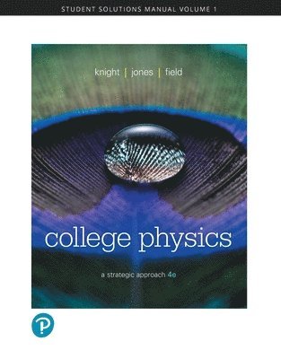 Randall Knight, Brian Jones, Stuart Field - Student Solutions Manual for College Physics, Häftad