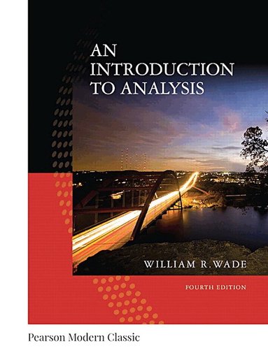 William Wade - Introduction to Analysis, An (Classic Version), Häftad