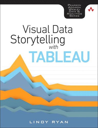 bokomslag Visual Data Storytelling with Tableau