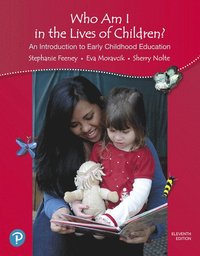 bokomslag Who Am I in the Lives of Children? An Introduction to Early Childhood Education, with Revel -- Access Card Package