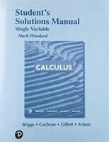 William Briggs, Lyle Cochran, Bernard Gillett, Eric Schulz - Student Solutions Manual for Single Variable Calculus, Häftad