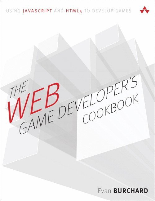 Web Game Developer's Cookbook, The