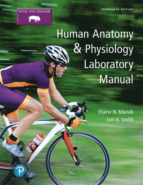 Human Anatomy & Physiology Laboratory Manual, Fetal Pig Version 1