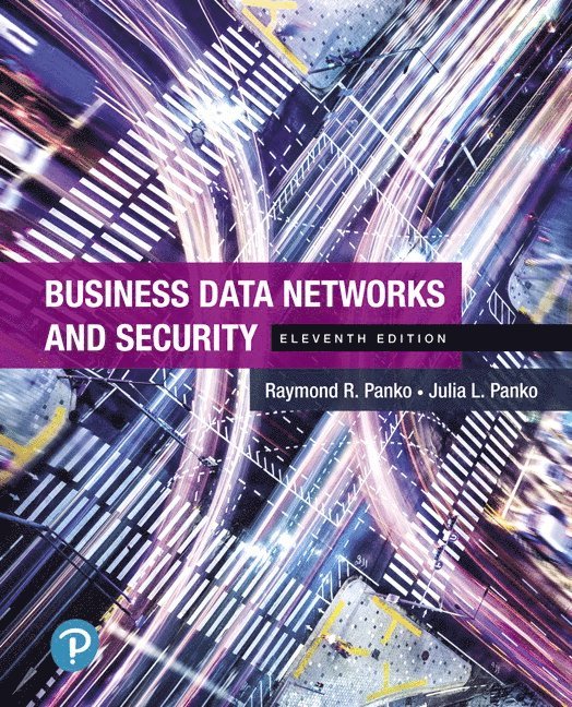 Business Data Networks and Security 1