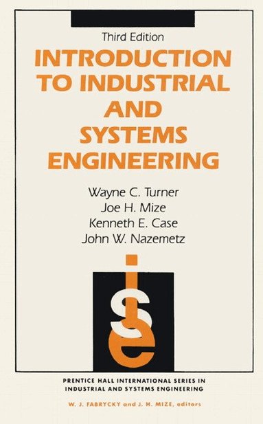 Wayne Turner, Joe Mize, Kenneth Case, John Nazemtz - Introduction To Industrial And Systems Engineering, Häftad