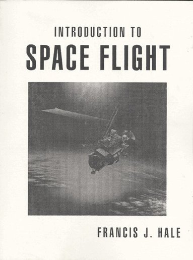 Francis Hale - Introduction to Space Flight, Häftad