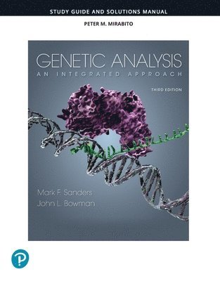 Mark Sanders, John Bowman - Student Study Guide and Solutions Manual for Genetic Analysis, Häftad